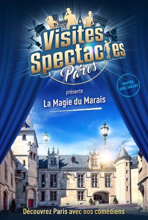 Visite spectacle : La magie du Marais