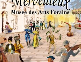 Le festival du merveilleux au Musée des arts forains 2024-2025