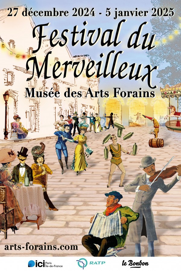 Le festival du merveilleux au Musée des arts forains 2024-2025