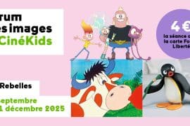 Affiche cinekids au Forum des images - rebelles  septembre- décembre 2025 décemebre
