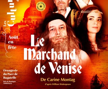 "Le Marchand de Venise" à l'Orangerie du Parc de Bagatelle