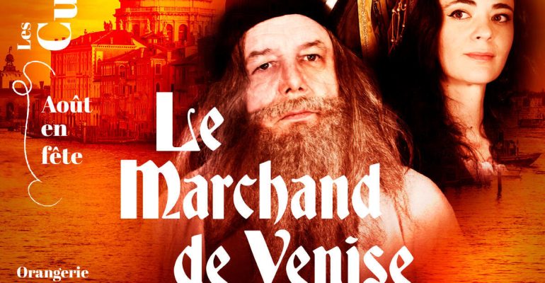 "Le Marchand de Venise" à l'Orangerie du Parc de Bagatelle