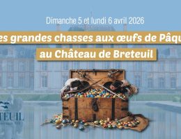 Les grandes chasses aux oeufs de Pâques du Château de Breteuil 2026