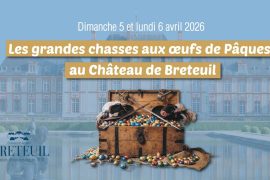 Les grandes chasses aux oeufs de Pâques du Château de Breteuil 2026