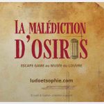 escape game au Louvre, la malediction d'osiris