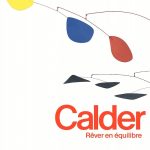 Affiche de l'exposition "Calder. Rêver en équilibre", à la Fondation Louis Vuitton- Jusqu'au 16 août 2026
