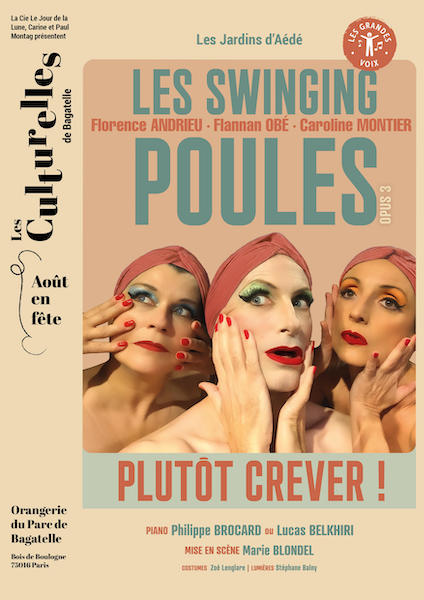 affiche du spectacle "plutôt crever" par Les swinging poules" - à l'Orangerie de Bagatelle - 2026