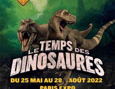 the exhibition the time of the dinosaurs at the Porte de Versailles