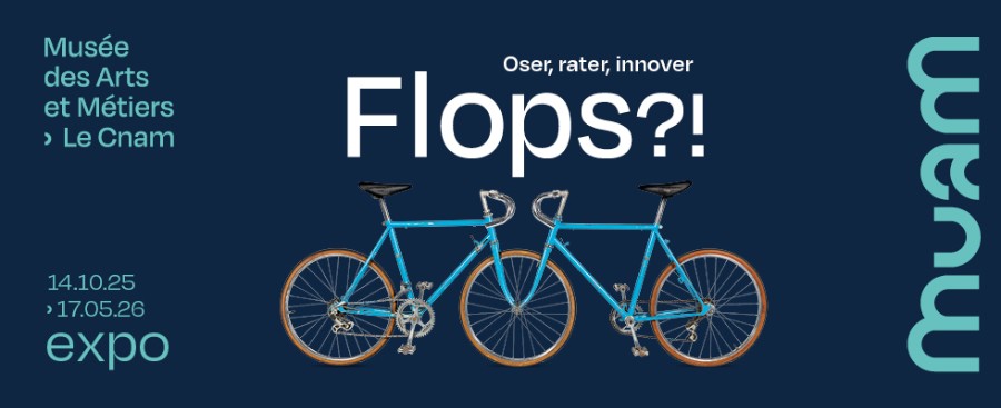 Flops l'expo du moment au musée des arts et métiers à Paris