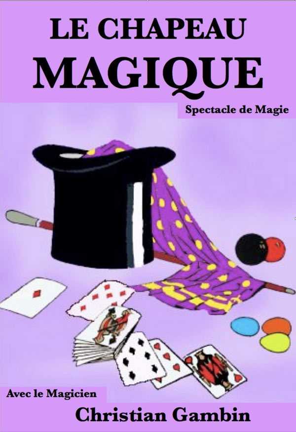 Le chapeau magique, le spectacle de magie pour les enfants