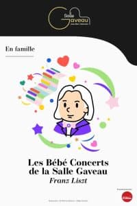 Bébé Concert à la Salle Gaveau consacré à Franz Liszt