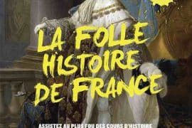 La folle histoire de France, an intelligent and funny show