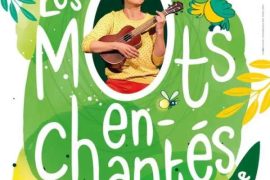 Les mots enchantés, le spectacle pour les enfants à Paris