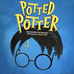 Potted Potter, le spectacle de la saga Harry Potter
