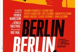 piece de théâtre Berlin Berlin à Paris