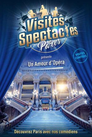 Visit show: Un Amour d'Opéra