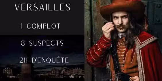 Jeu de piste “2 heures pour sauver le Roi” (à Versailles)