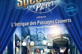 L'intrigue des passages couverts, la visite spectacle idéale en famille