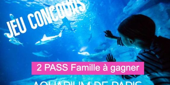 Jeu concours : 2 Pass famille à gagner pour visiter l’Aquarium de Paris