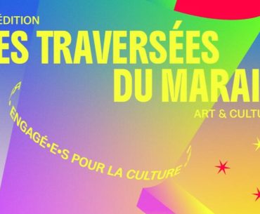 Les Traversées du Marais- 100% Gratuit