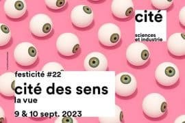 Cité des sens, la Vue à la cité des sciences