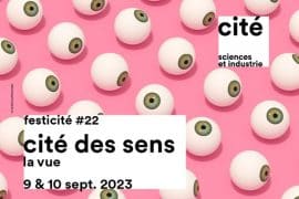 Cité des sens, la Vue à la cité des sciences